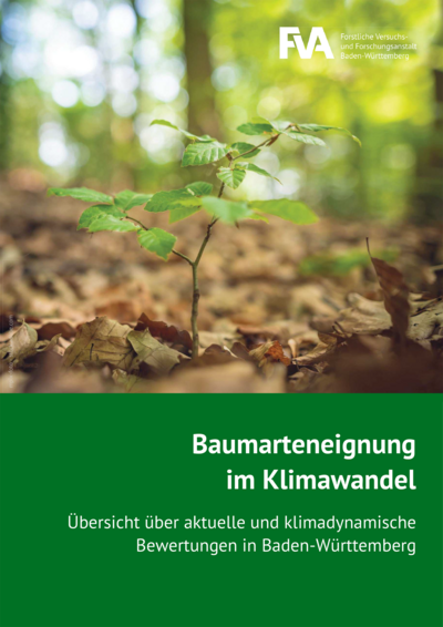 Baumarteneignung im Klimawandel: Übersicht über aktuelle und klimadynamische Bewertungen in Baden-Württemberg. FVA PRAXISNAH Heft 1. Forstliche Versuchs- und Forschungsanstalt Baden-Württemberg.